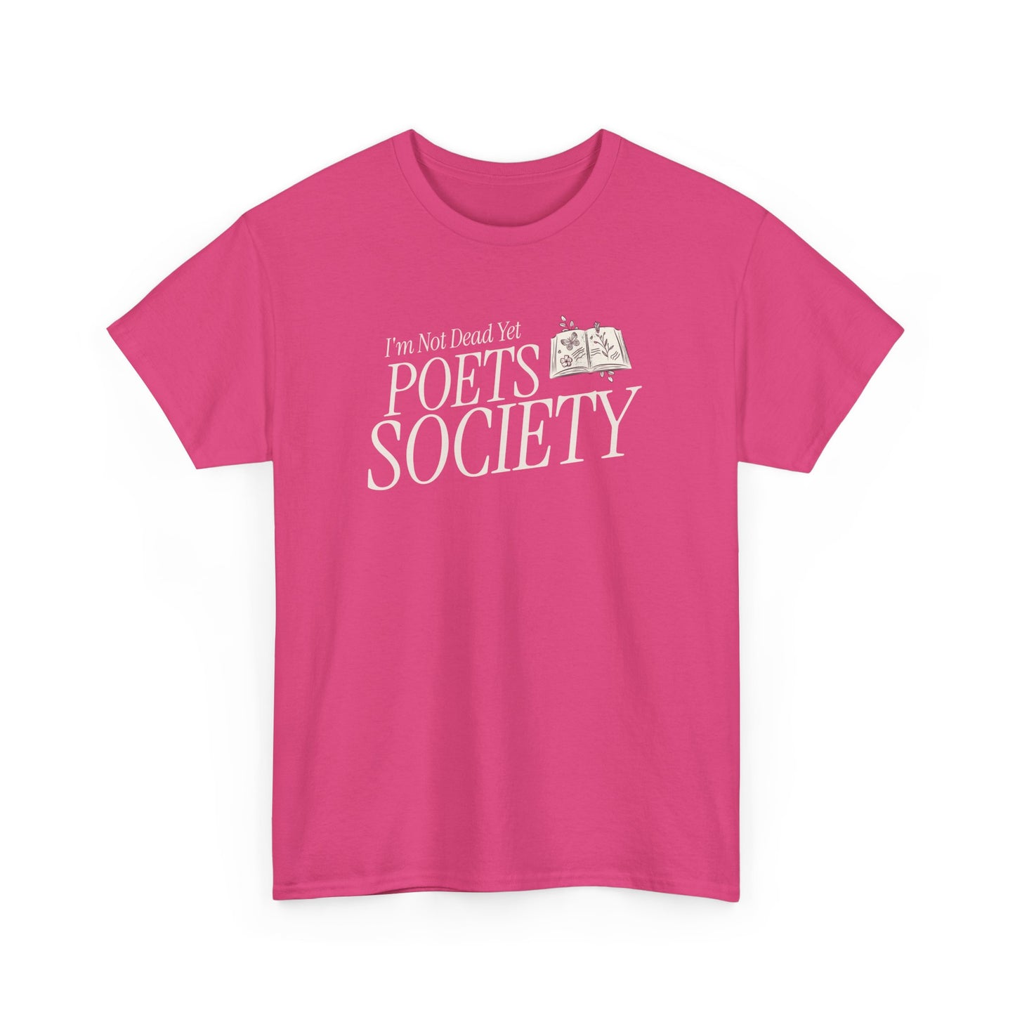 T-Shirt: I'm not dead yet poets society