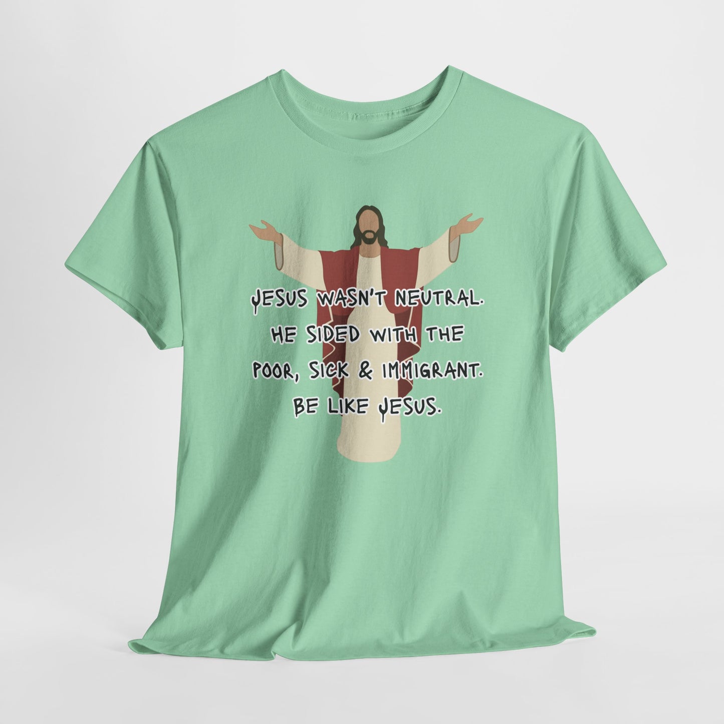 Unisex Heavy Cotton Tee - 'Jesus Wasn't Neutral' Graphic Shirt