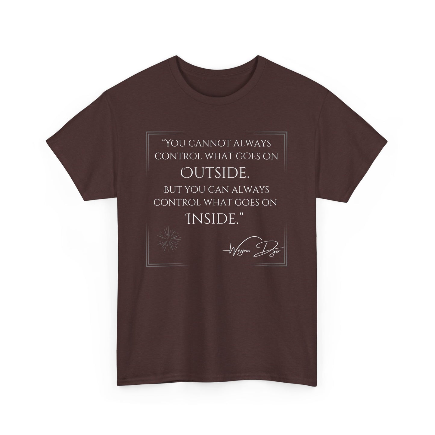Inspirational Quote Unisex Heavy Cotton Tee - Control What Goes On Inside
