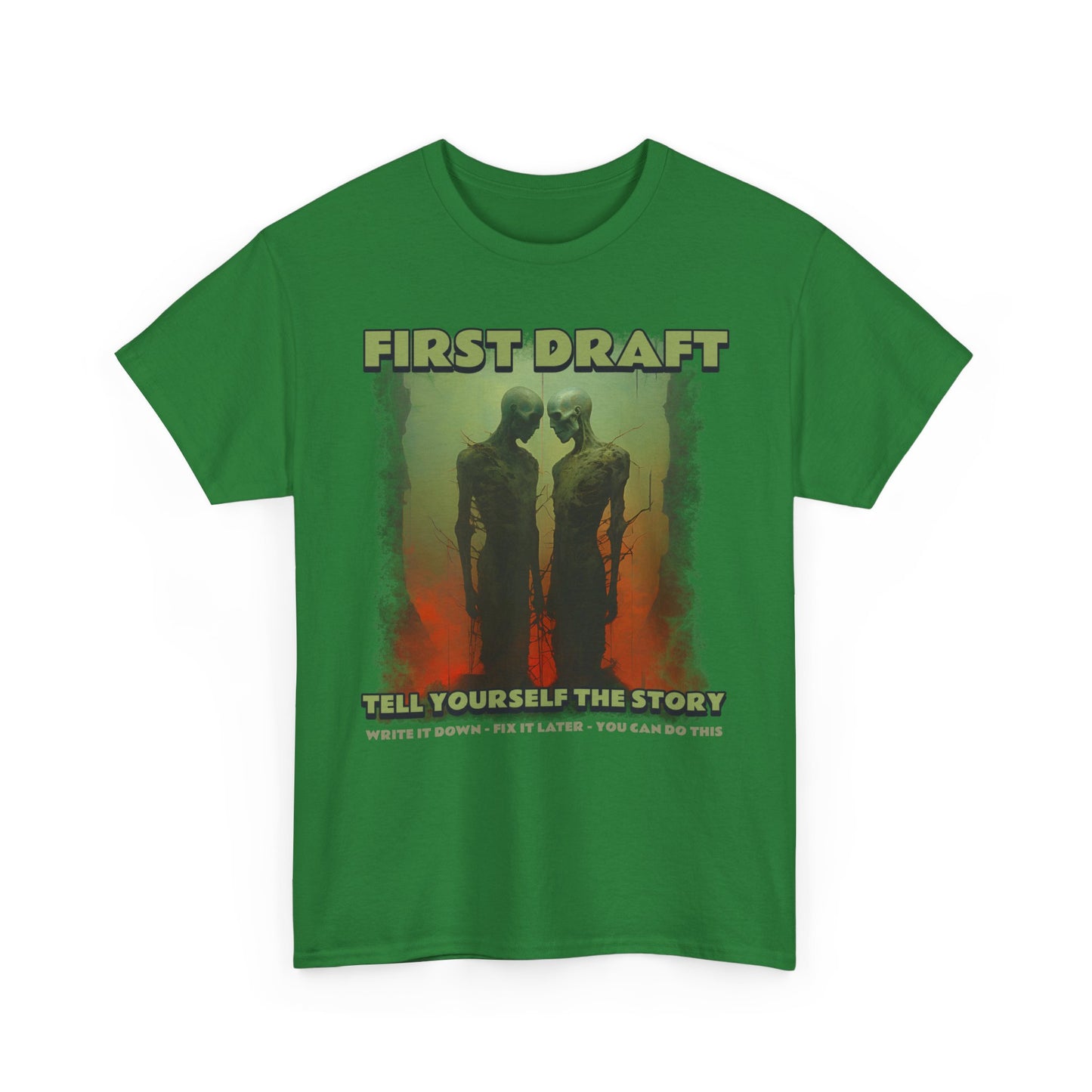 T-Shirt First Draft You Can Do This Write It Down Fix It Later