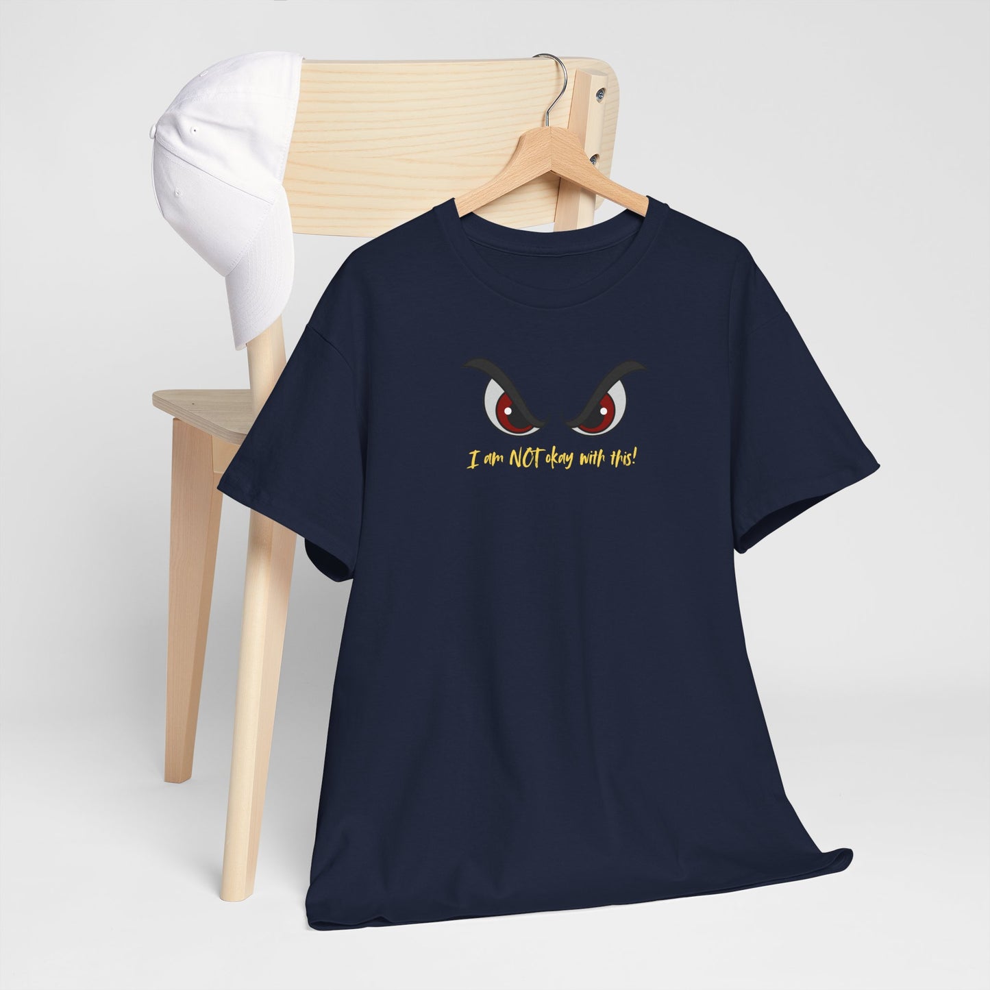 Funny Unisex Heavy Cotton Tee - "I’m not okay with this!"