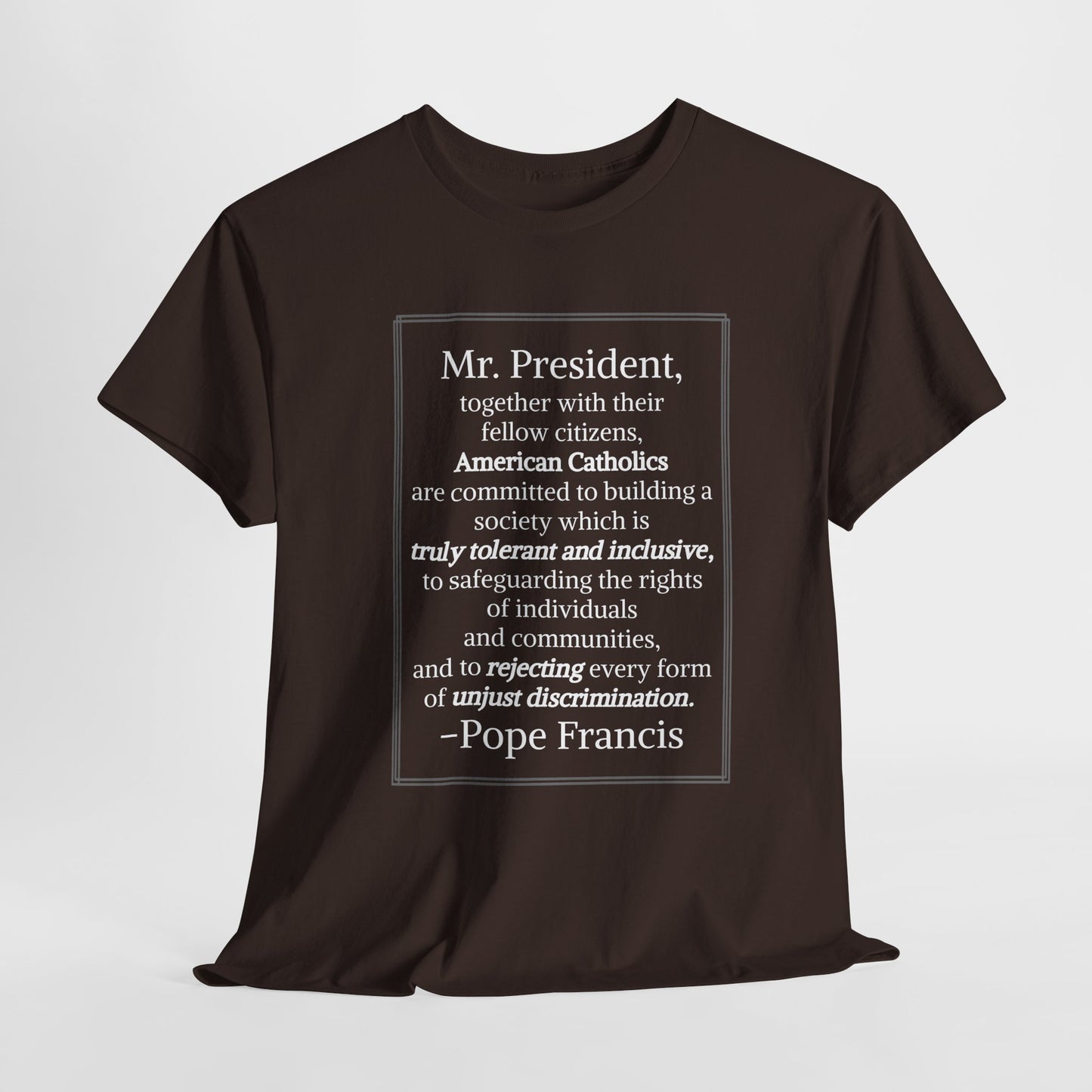 Pope Francis Inspirational Unisex Cotton Tee - T-Shirt with Uplifting Quote