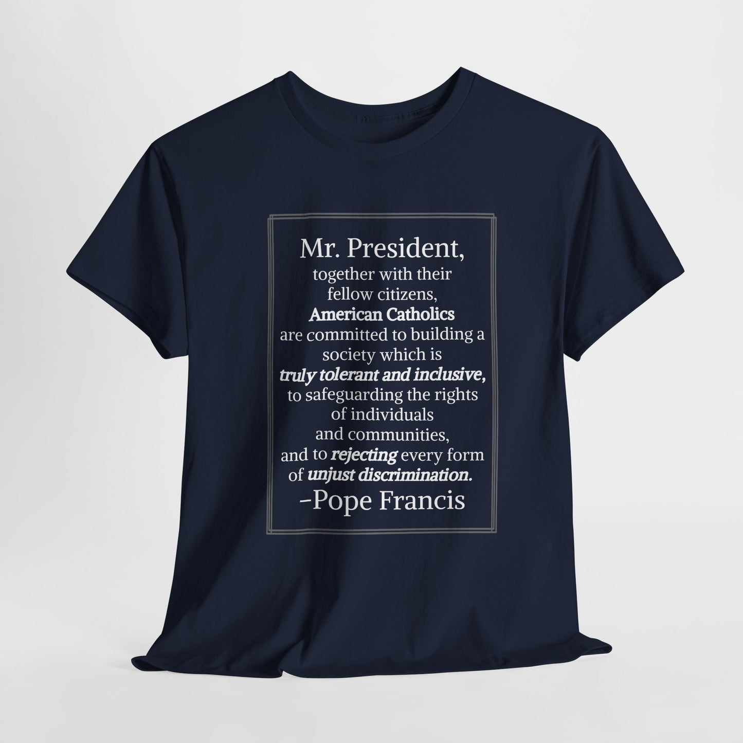 Pope Francis Inspirational Unisex Cotton Tee - T-Shirt with Uplifting Quote
