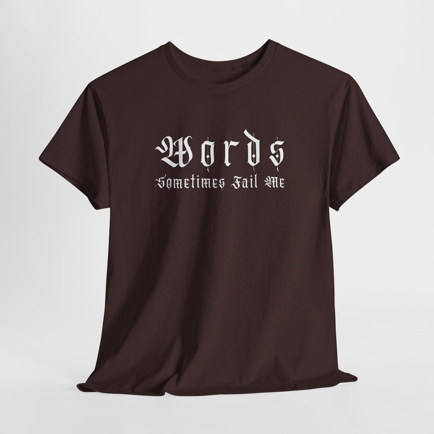 Inspirational Unisex Heavy Cotton Tee - 'Words Sometimes Fail Me'