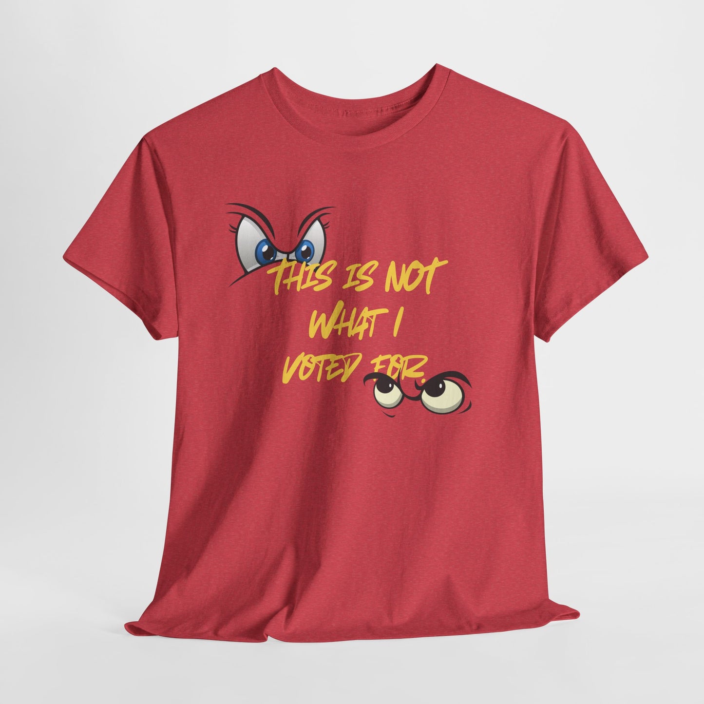Funny Unisex Heavy Cotton Tee - "This Is Not What I Voted For" Graphic Tee for Casual Outings