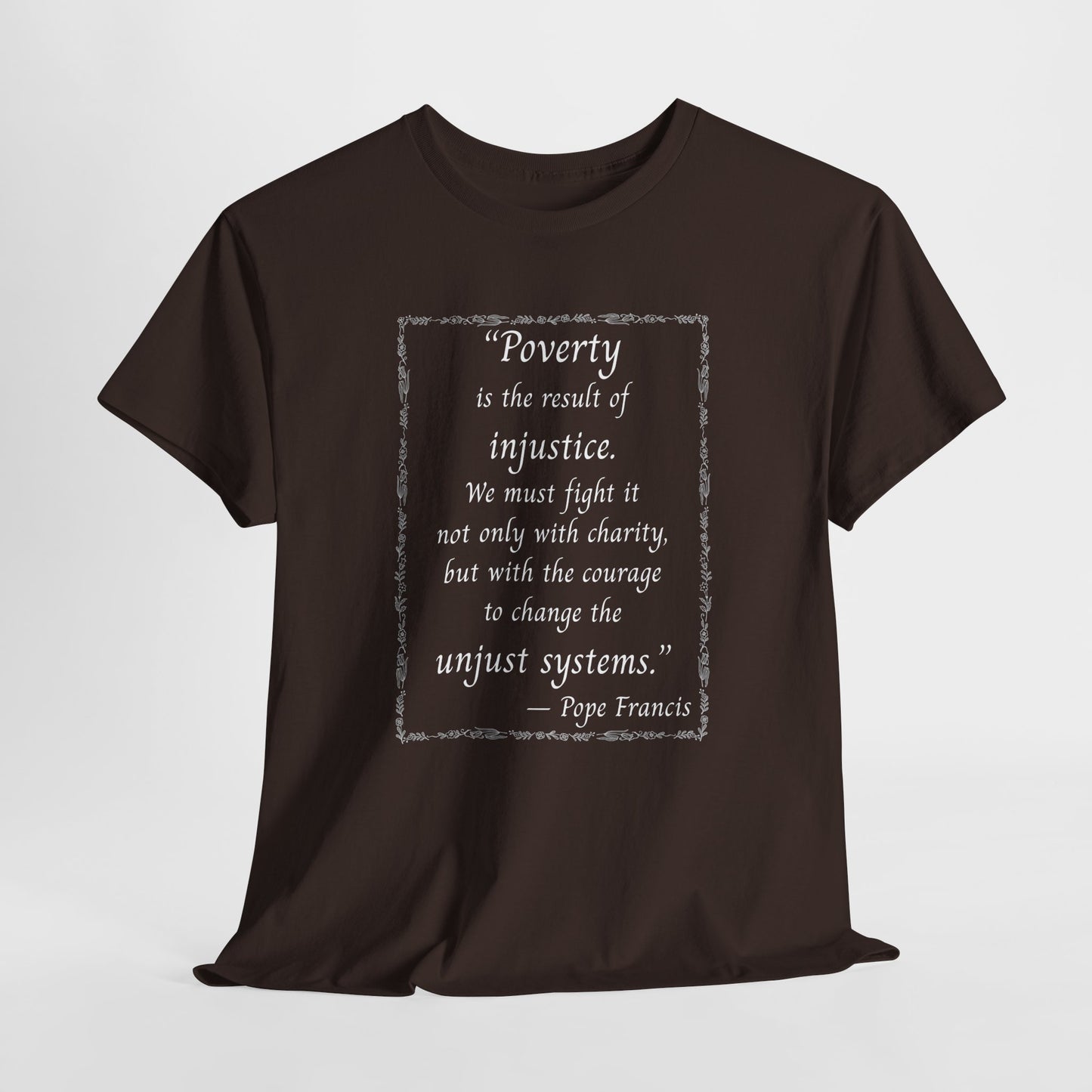 Unisex Heavy Cotton Tee - 'Poverty is the Result of Injustice' Inspirational Quote T-Shirt