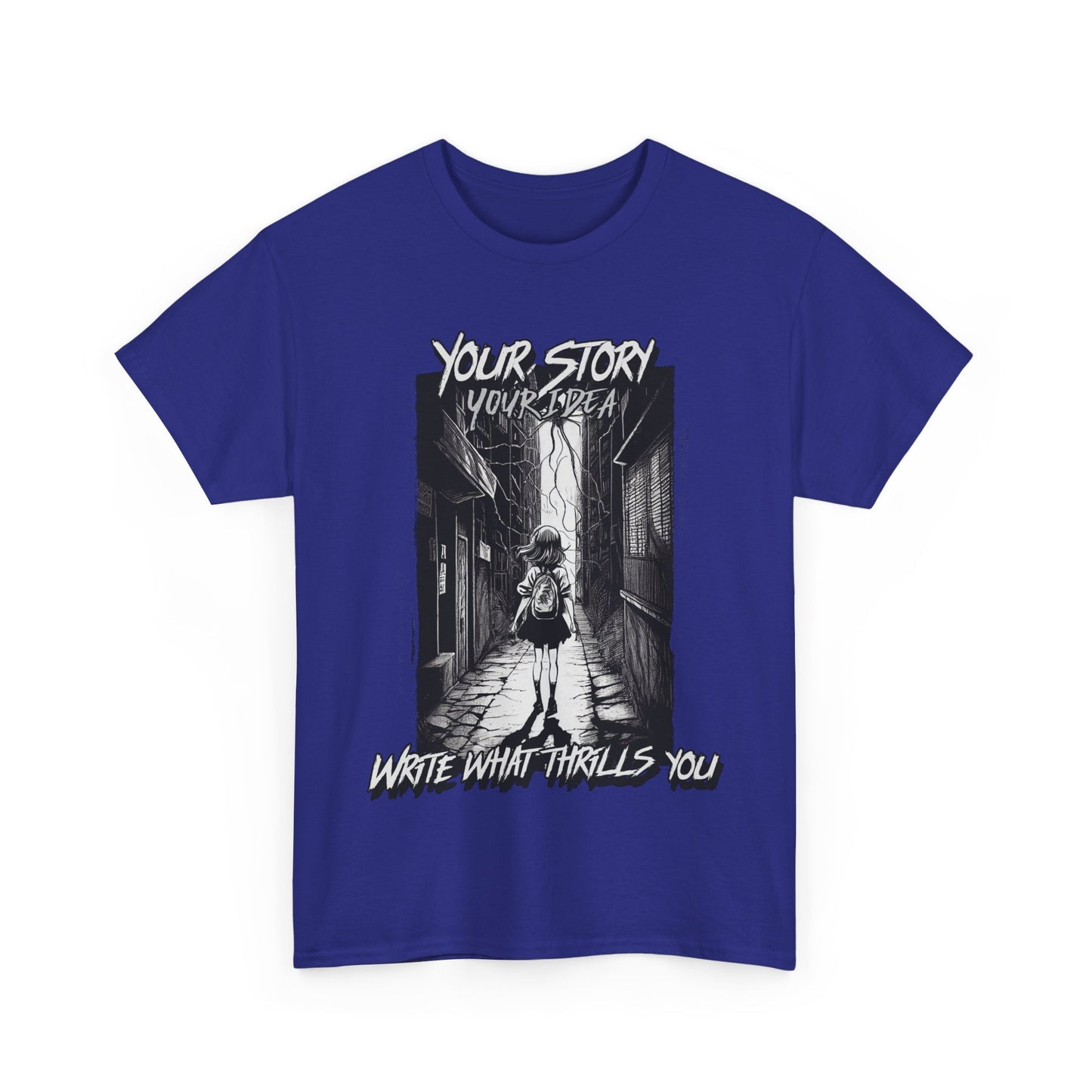 Your Story Your Idea Inspirational Quote Tee
