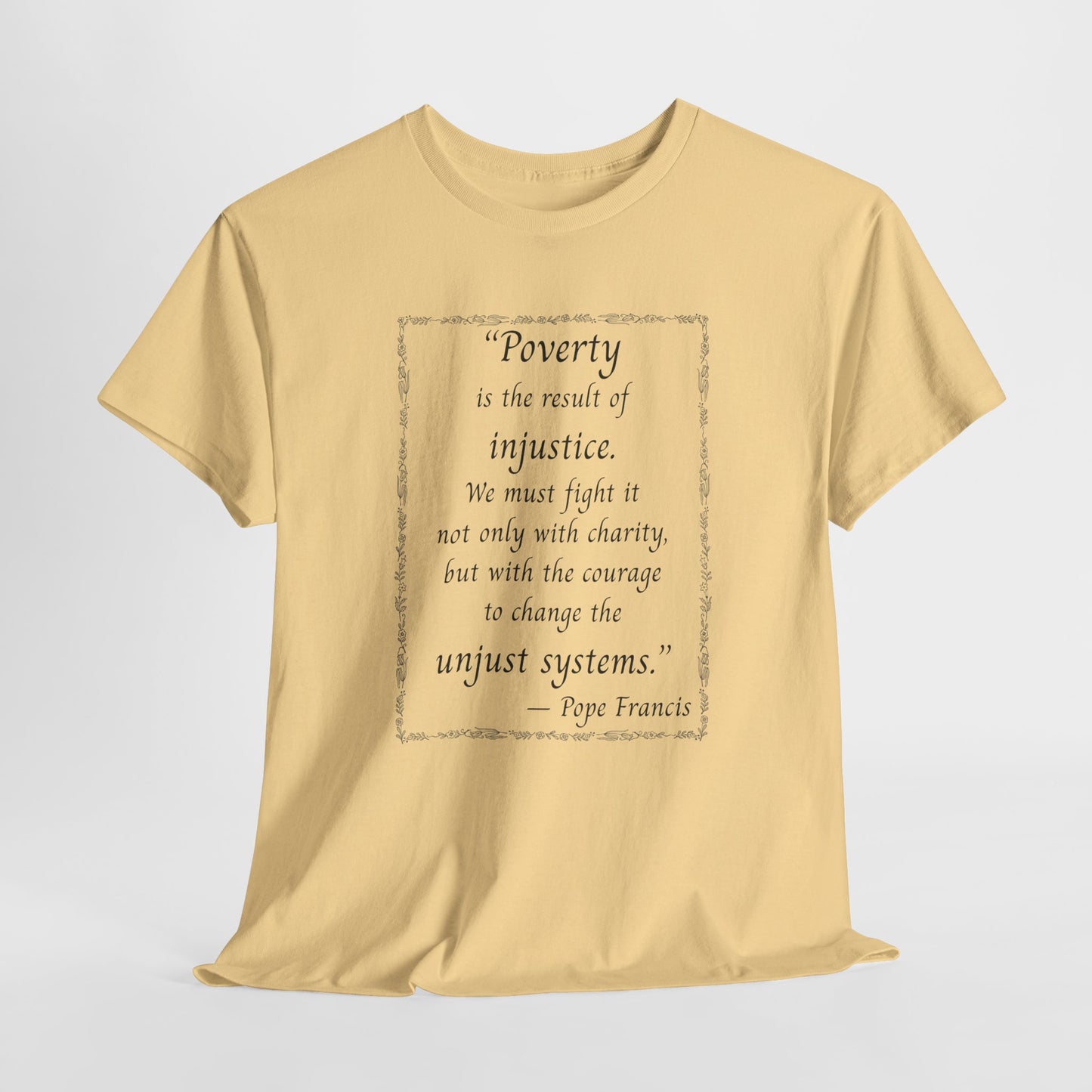 Inspiring Quote Unisex Heavy Cotton Tee - "Poverty is the result of injustice."