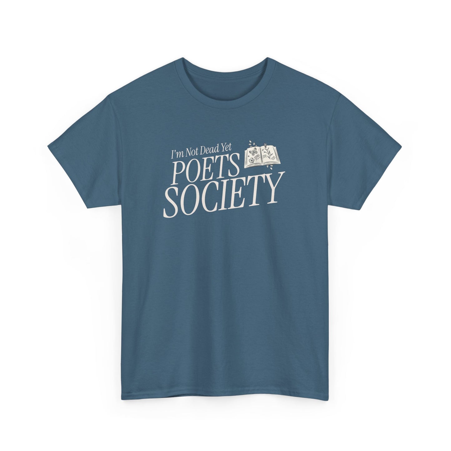 T-Shirt: I'm not dead yet poets society