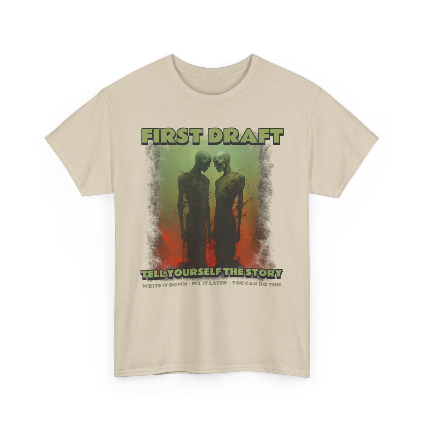 T-Shirt First Draft You Can Do This Write It Down Fix It Later