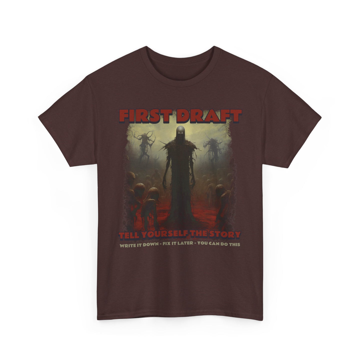 T-Shirt First Draft You Can Do This Write It Down Fix It Later