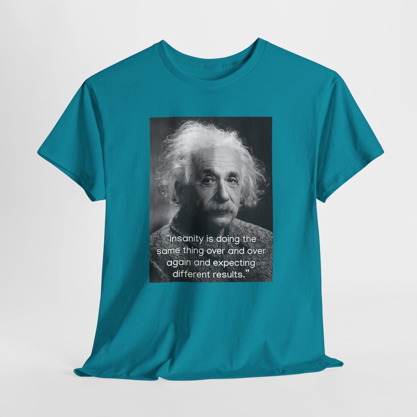 Einstein Quote Unisex Heavy Cotton Tee - Inspirational Humor Shirt