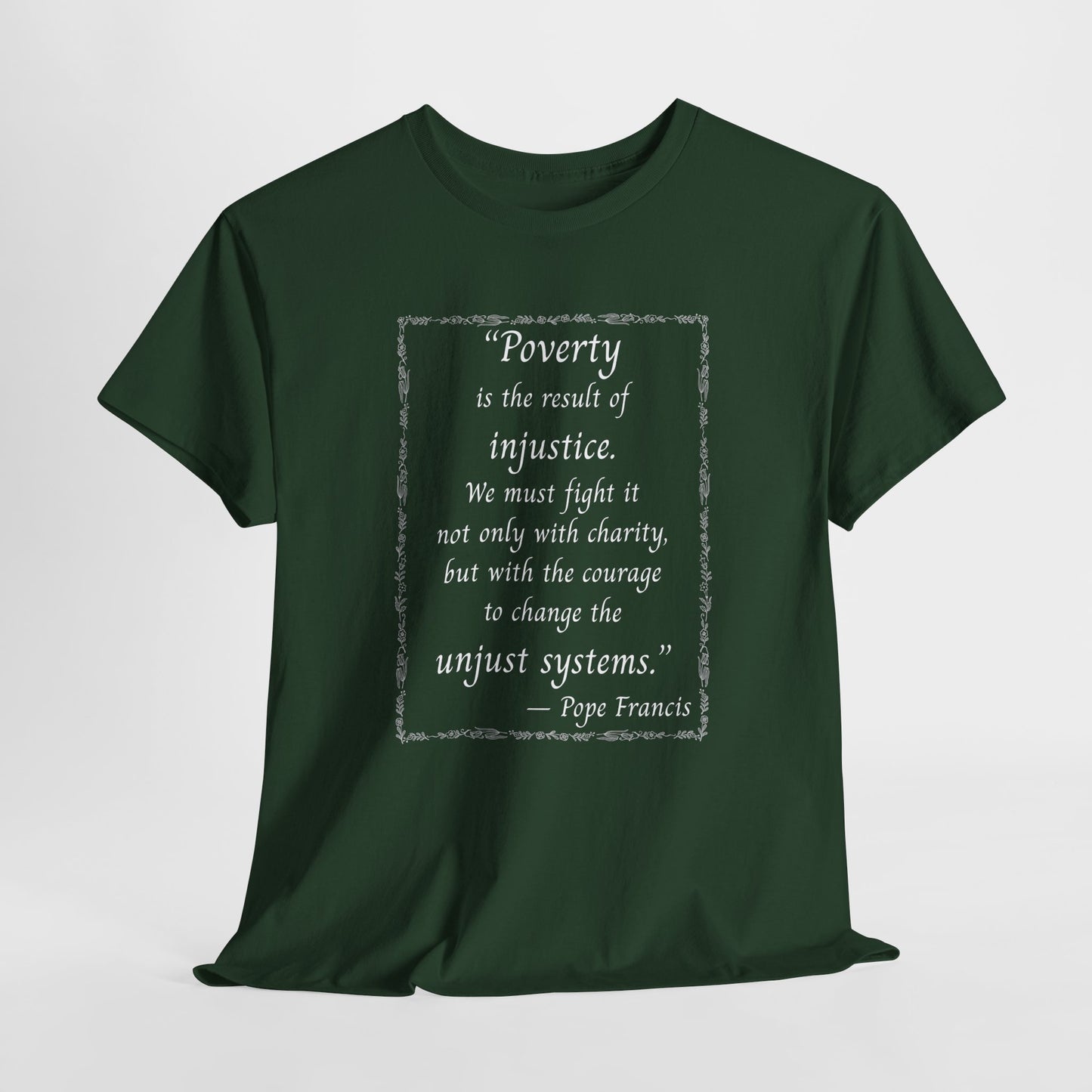 Unisex Heavy Cotton Tee - 'Poverty is the Result of Injustice' Inspirational Quote T-Shirt
