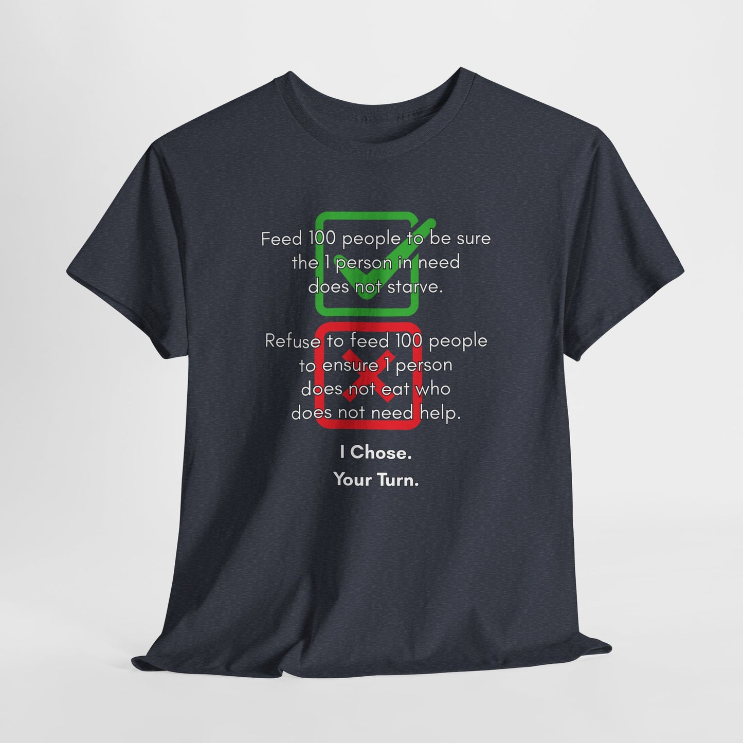 Unisex Heavy Cotton Tee - "I Chose. Your Turn." Graphic Tee for Charity Supporters
