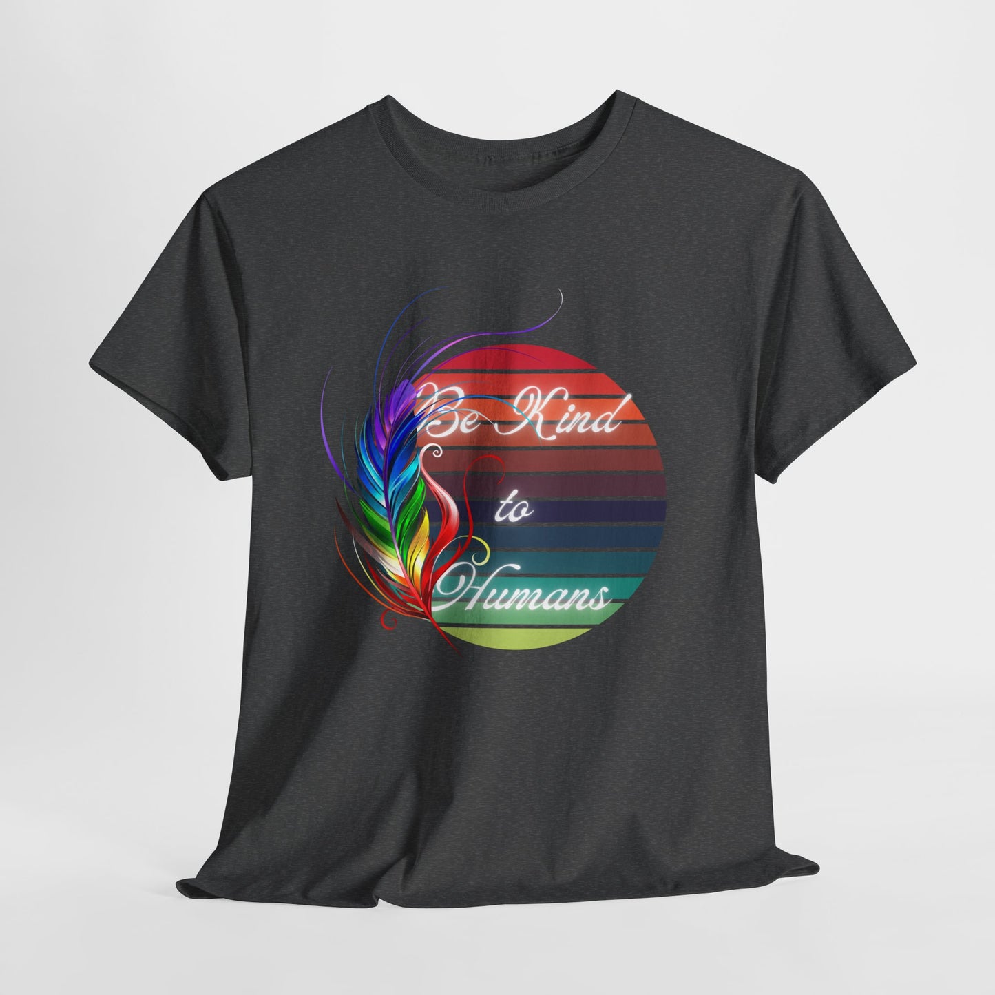 Be Kind to Humans Unisex Heavy Cotton Tee - Colorful Graphic Tee for Kindness Advocates