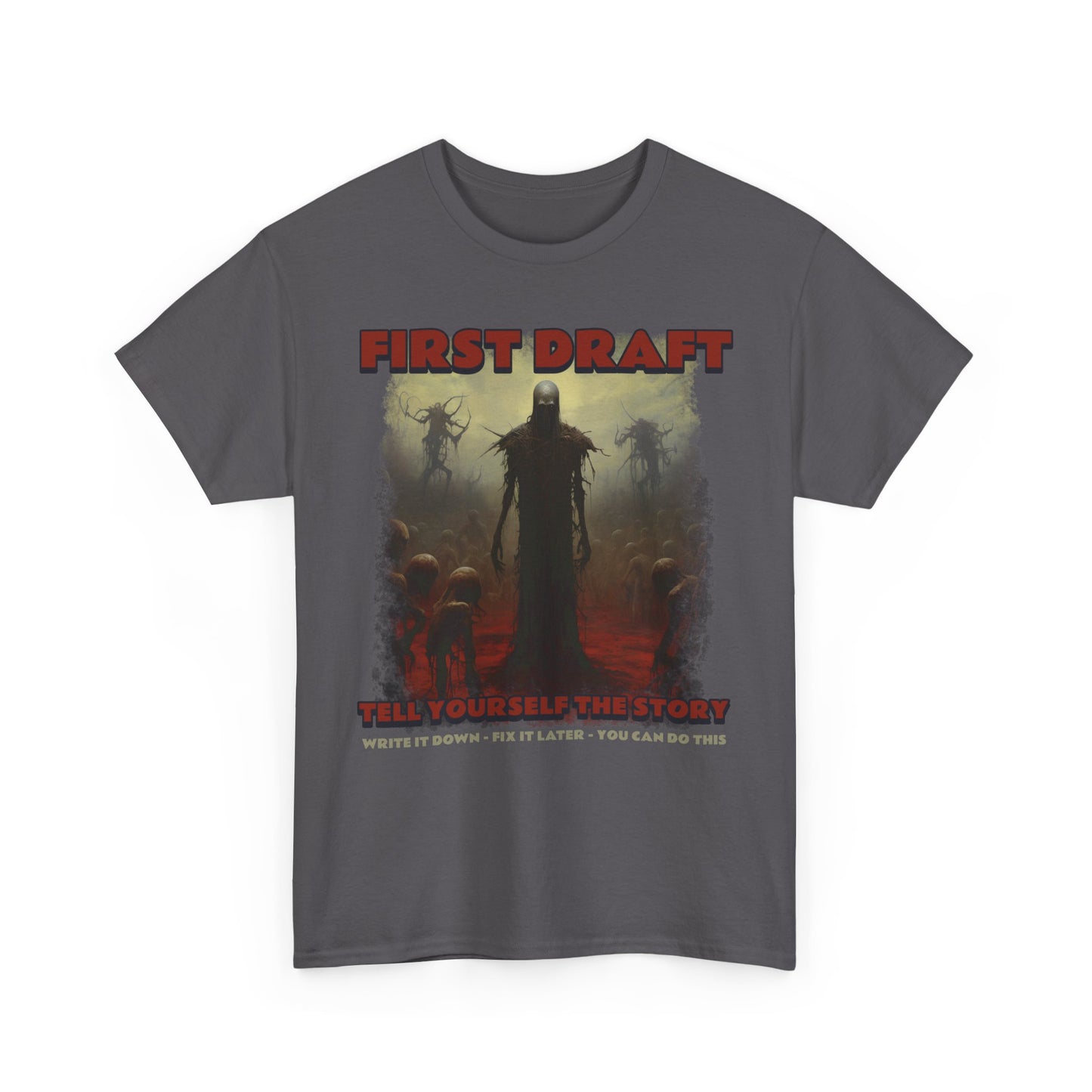 T-Shirt First Draft You Can Do This Write It Down Fix It Later