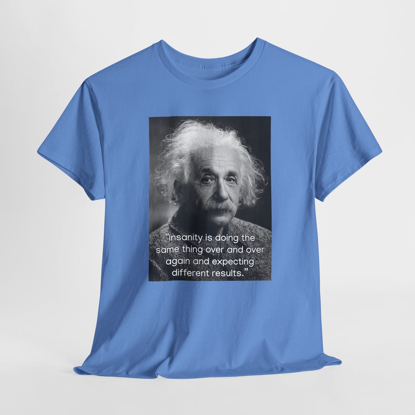 Einstein Quote Unisex Heavy Cotton Tee - Inspirational Humor Shirt