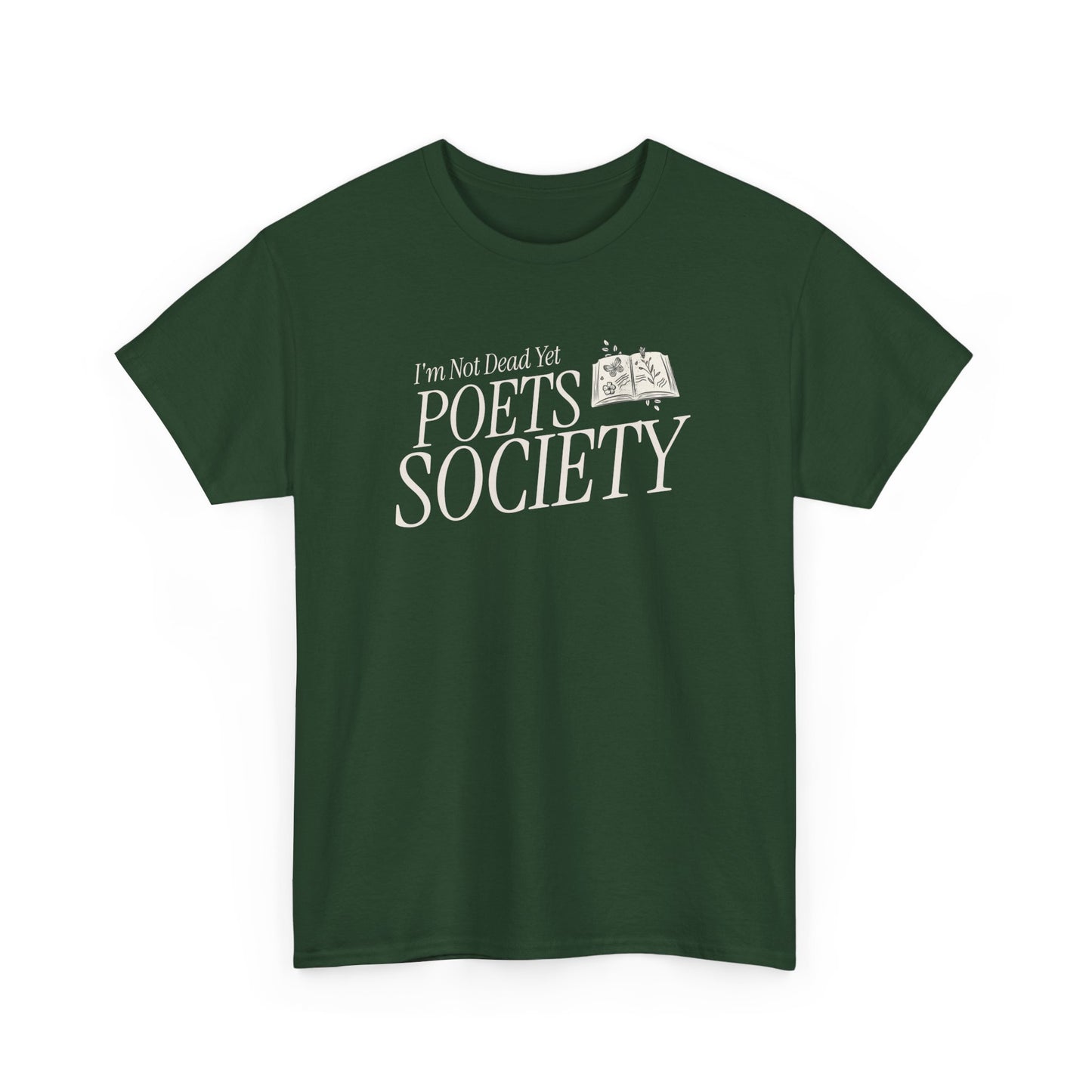 T-Shirt: I'm not dead yet poets society