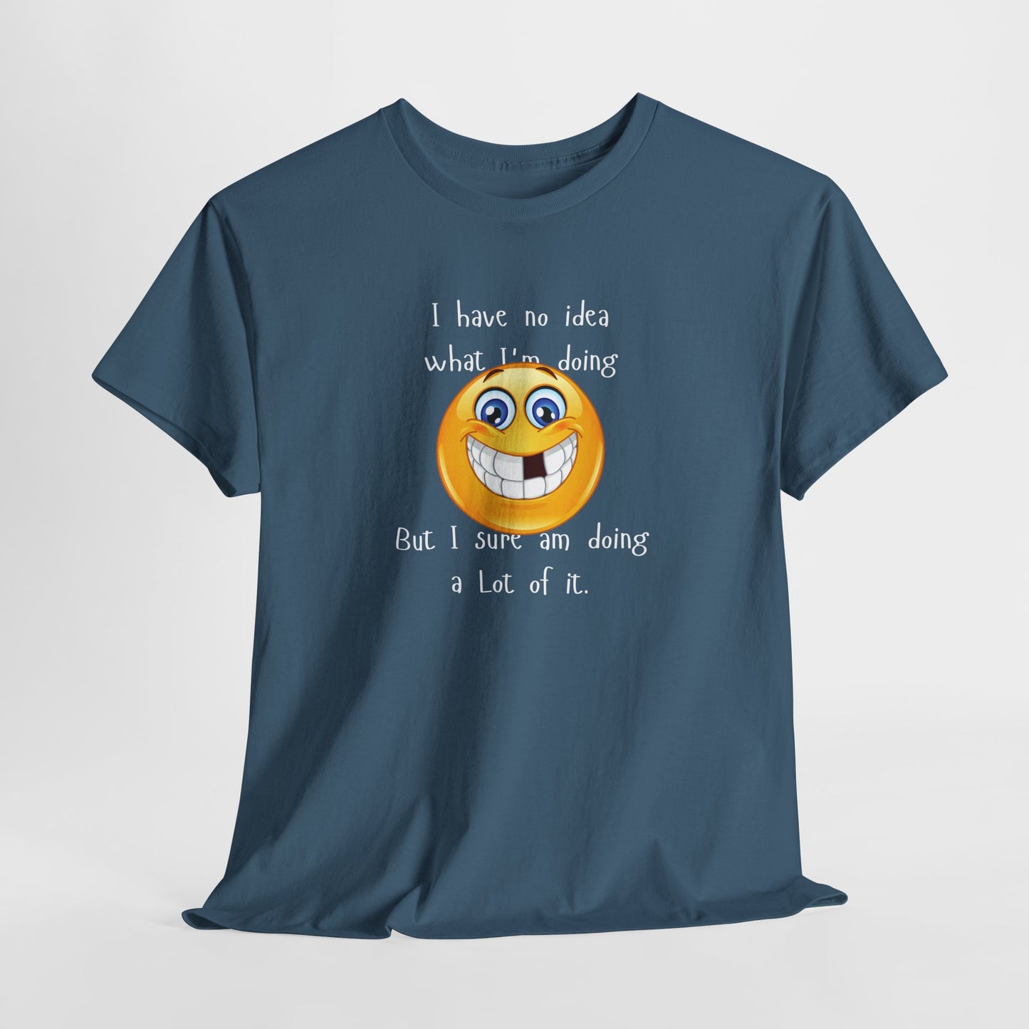 Funny Unisex Heavy Cotton Tee - "I Have No Idea What I'm Doing" Humor Shirt