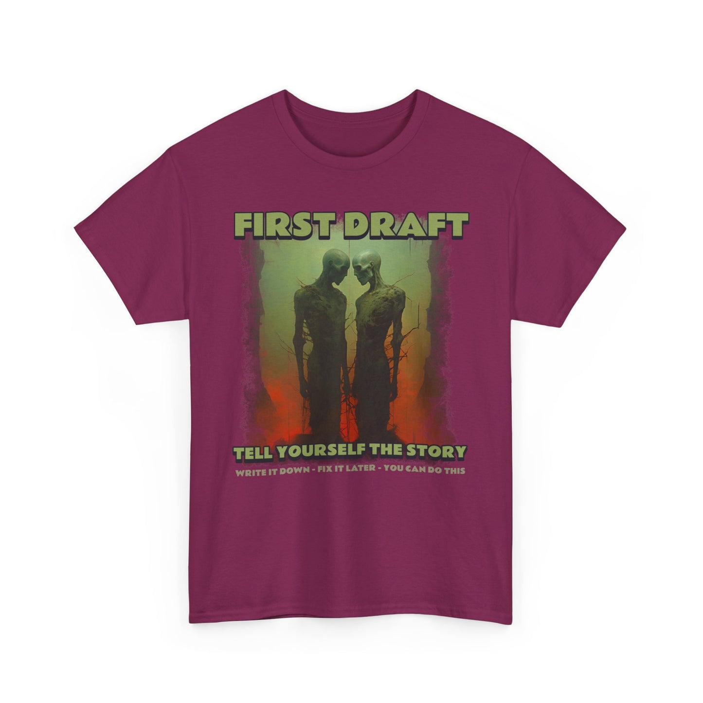T-Shirt First Draft You Can Do This Write It Down Fix It Later