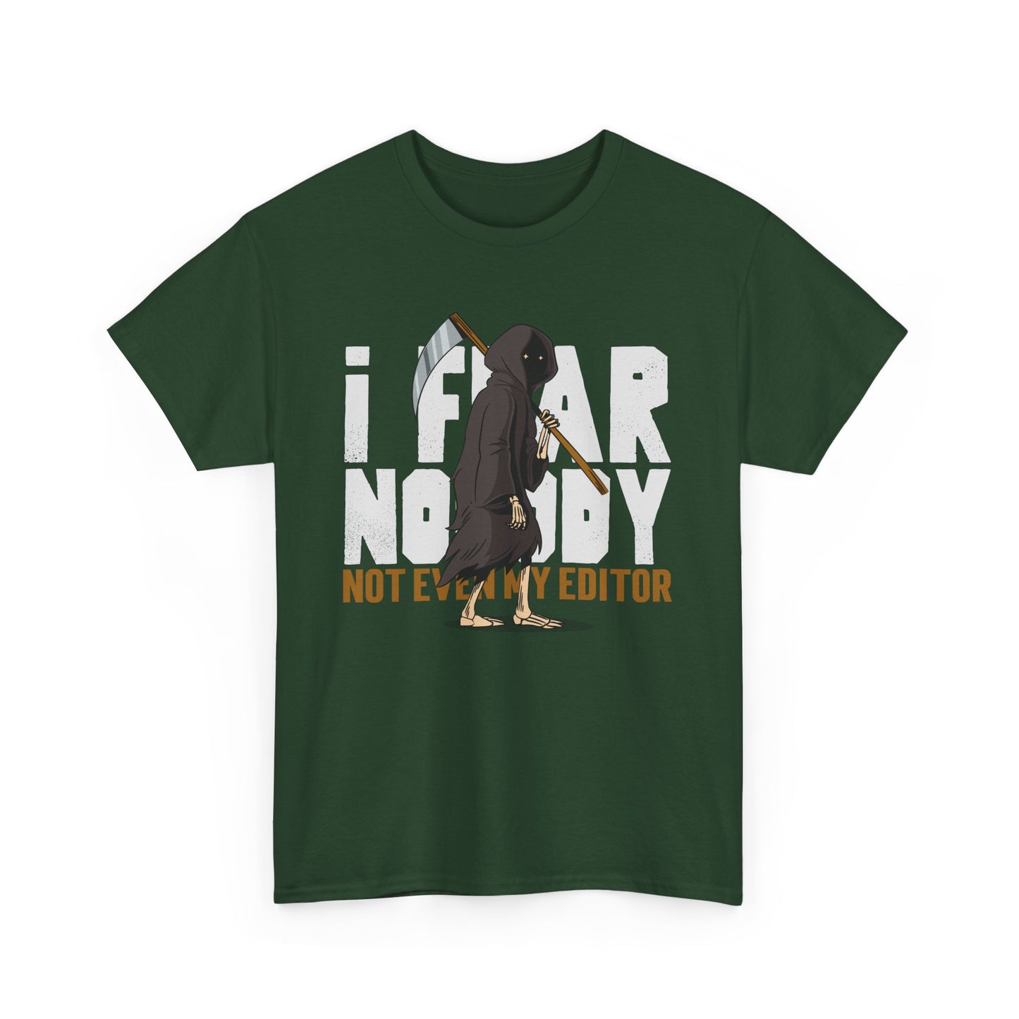 Fearless Unisex Tee - 'I fear nobody Not even my editor'