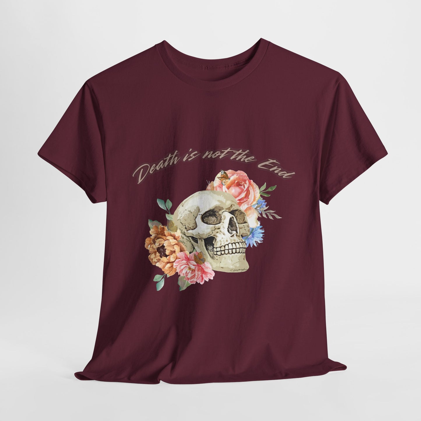 Floral Skull Tee - Death is Not the End, Gothic Aesthetic T-Shirt, Casual Wear, Gift for Halloween, Unique Graphic Tee, Inspired by Nature