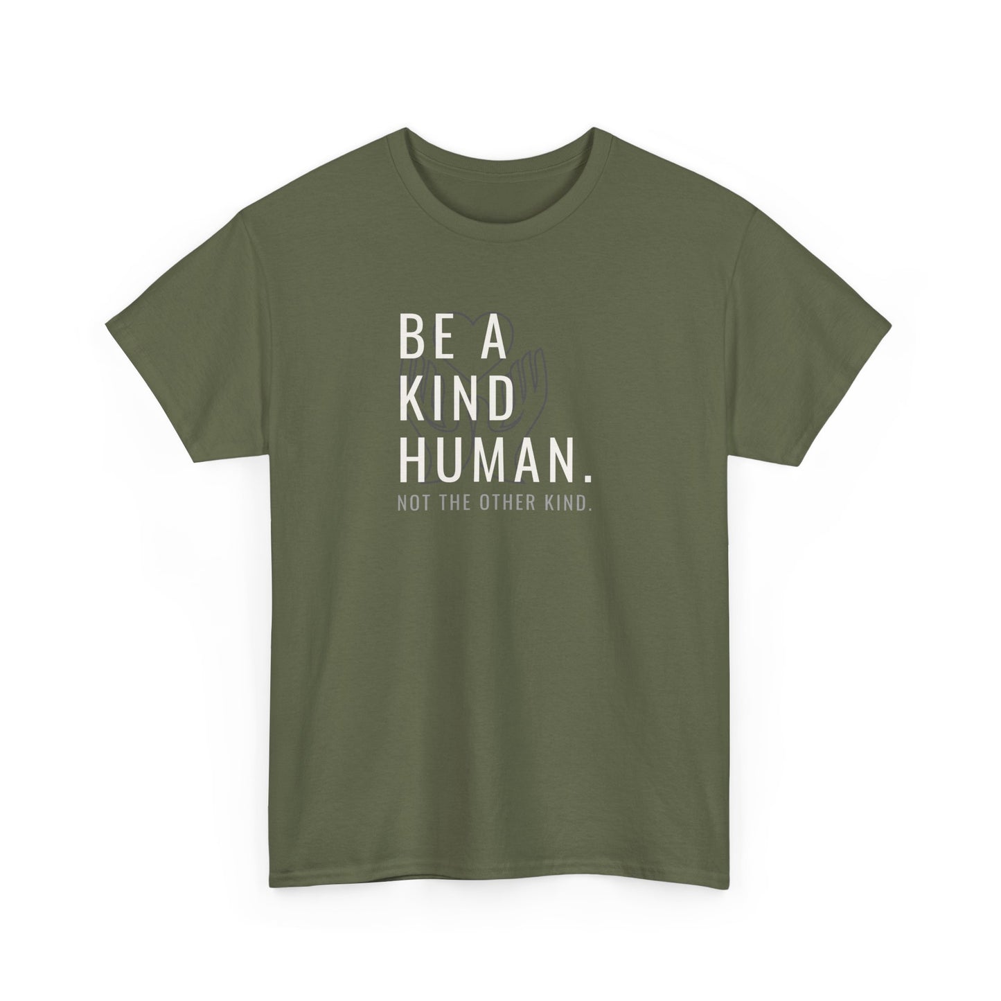 Be a Kind Human Unisex Heavy Cotton Tee - Positive Message T-Shirt