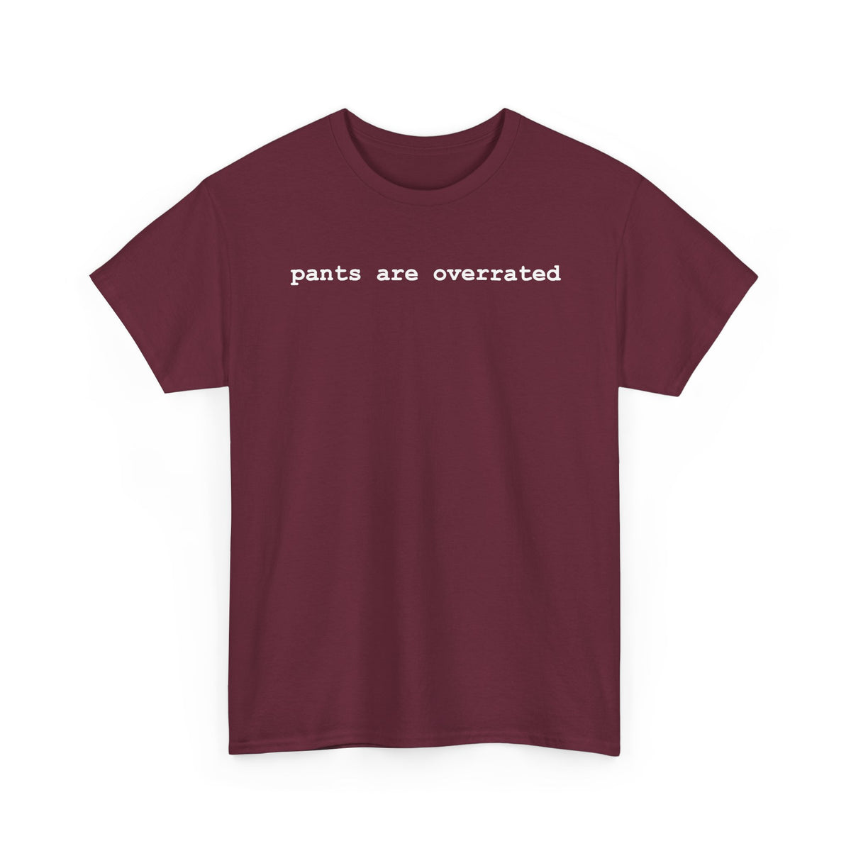 Pants Are Overrated Graphic T-Shirt