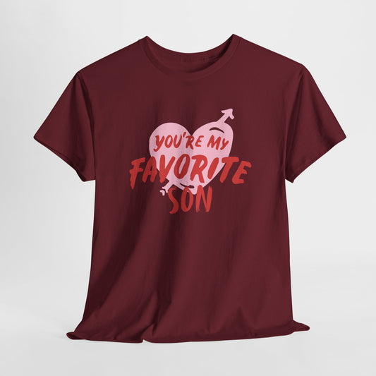 You're My Favorite Son Unisex Heavy Cotton Tee