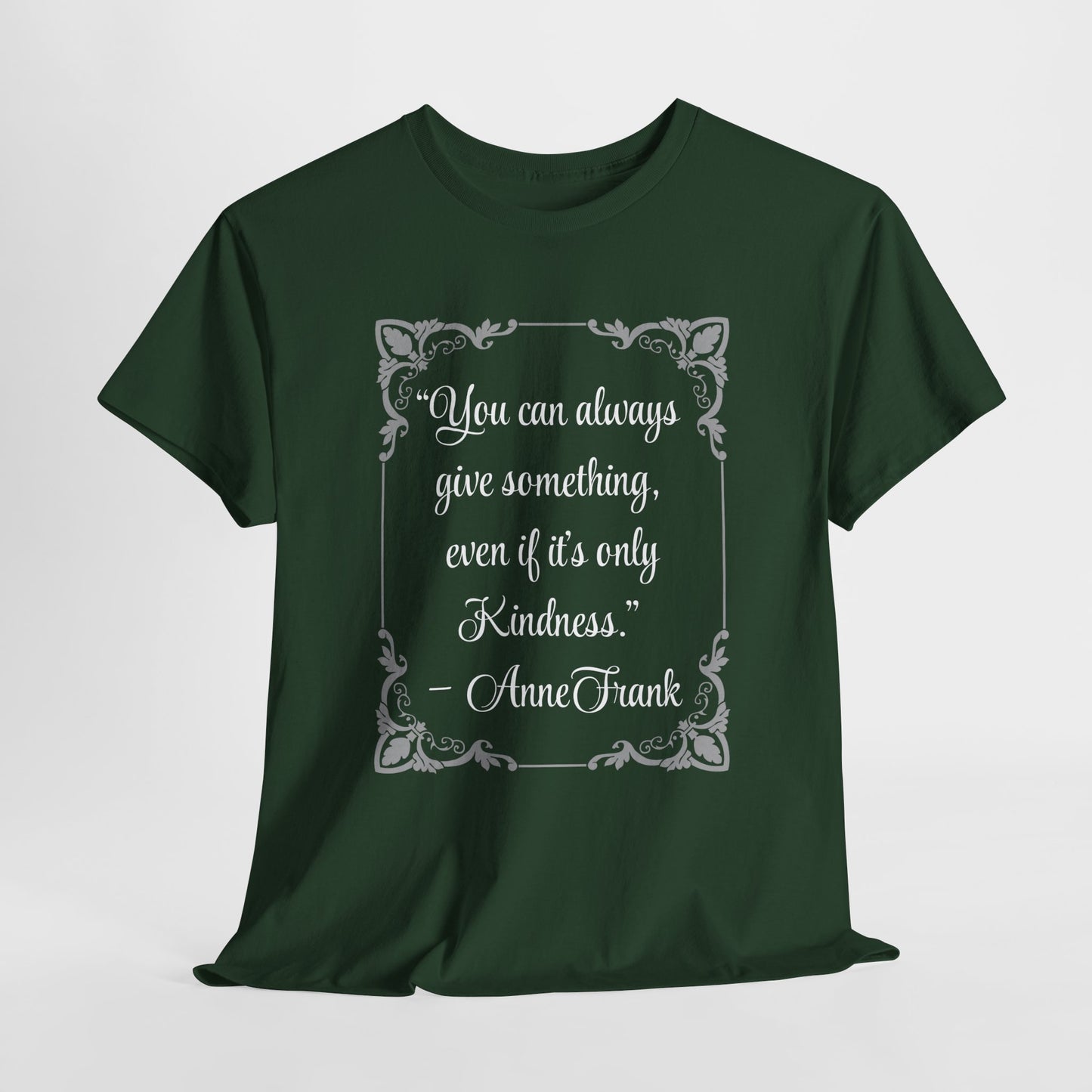 Inspirational Kindness Quote Unisex Heavy Cotton Tee