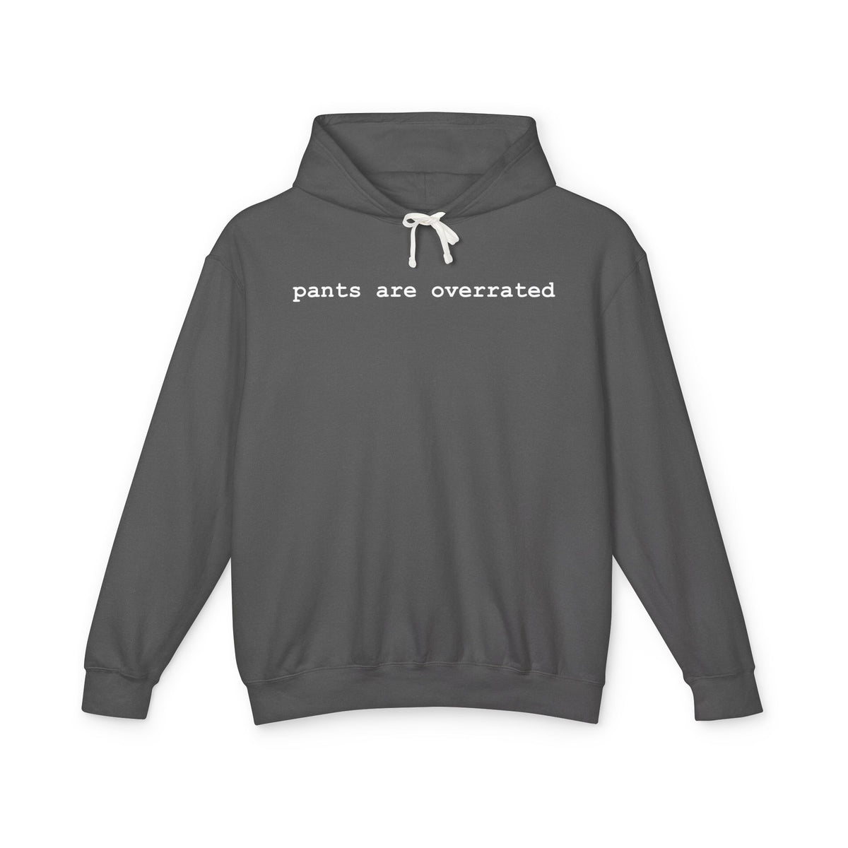 “Pants Are Overrated” Hoodie