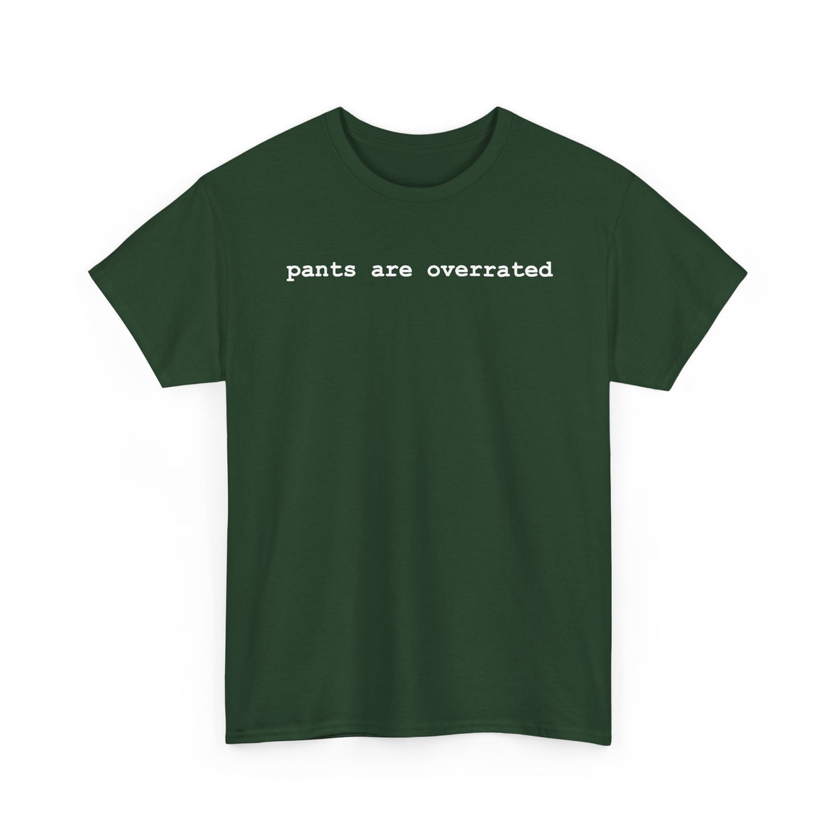 Pants Are Overrated Graphic T-Shirt