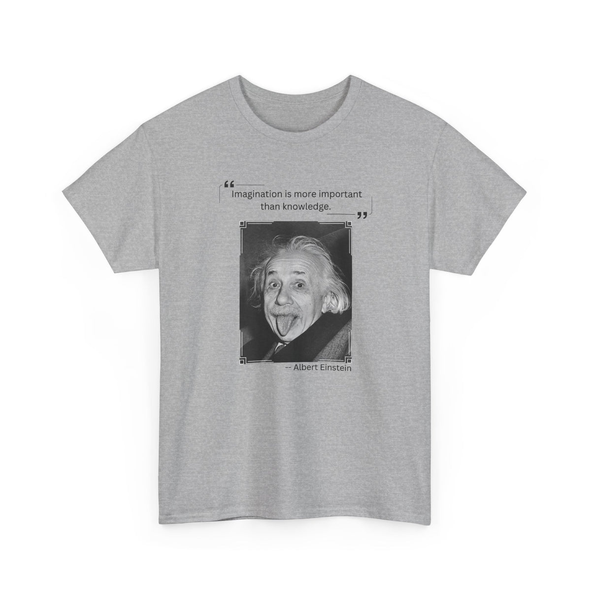 Graphic Tee - Imagination is more Important than Knowledge Quote by Albert Einstein