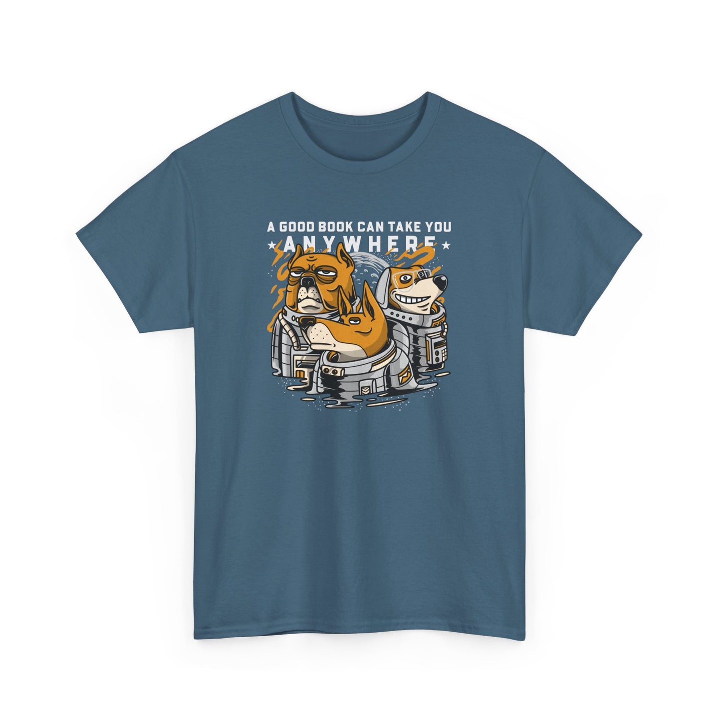 Book Lover Unisex Tee - A good book can take you anywhere. Dog Astronaut Themed.