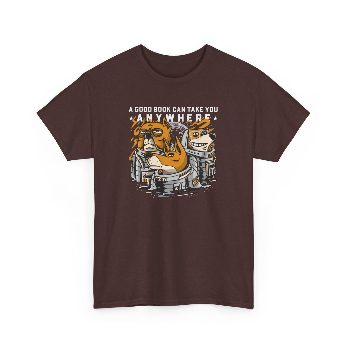 Book Lover Unisex Tee - A good book can take you anywhere. Dog Astronaut Themed.