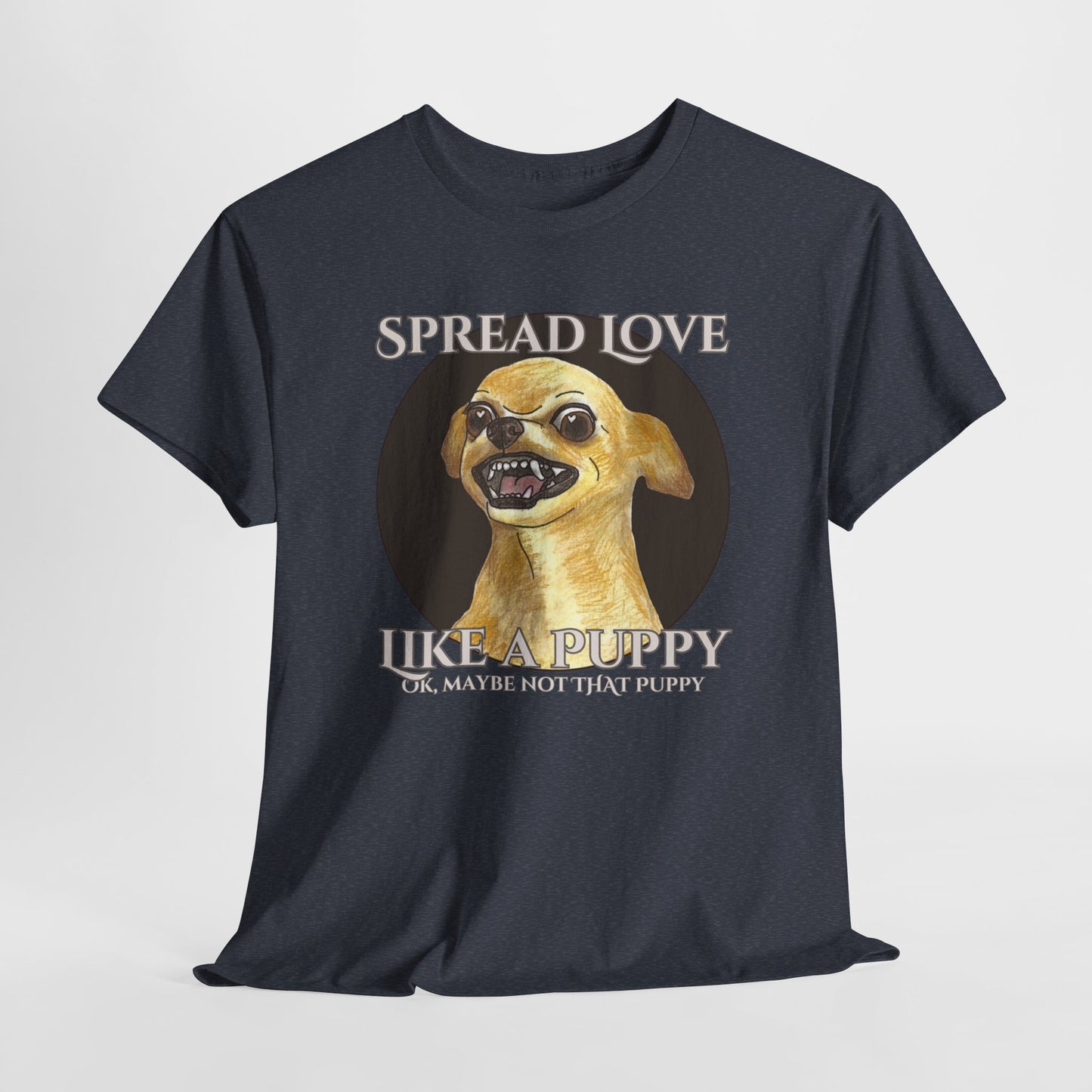 Funny Dog Quote Unisex Heavy Cotton Tee - Spread Love Like a Puppy
