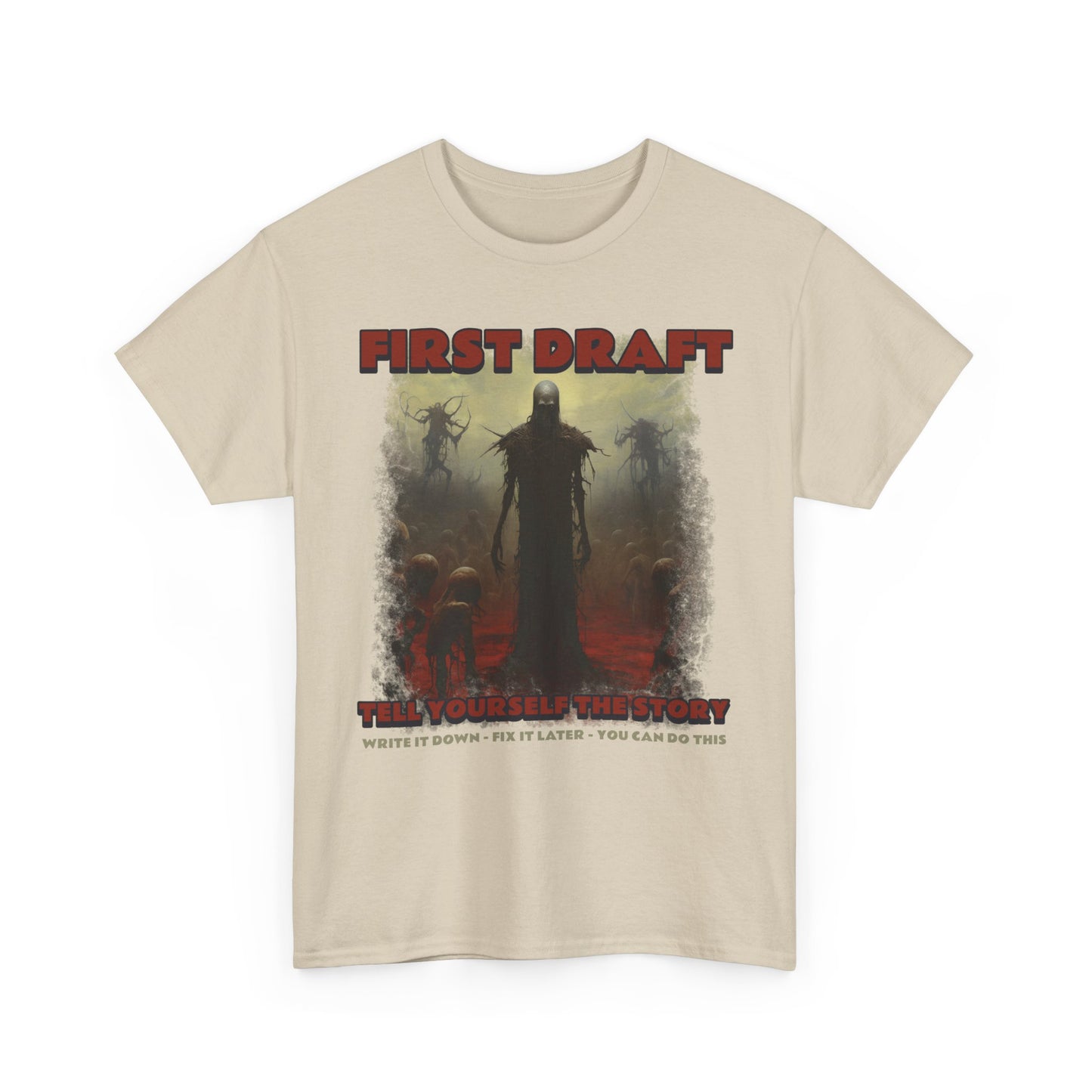 T-Shirt First Draft You Can Do This Write It Down Fix It Later