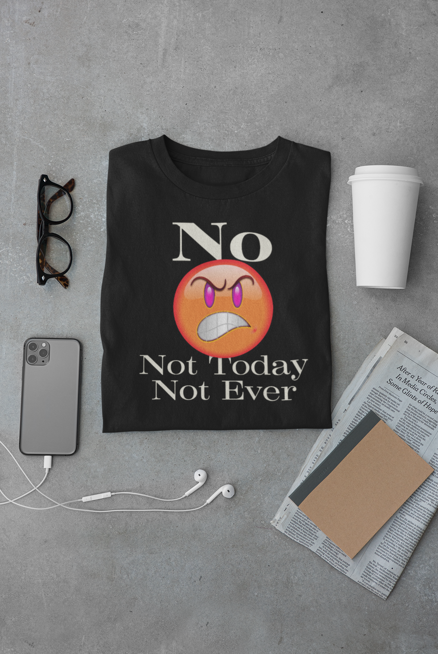 No Not Today Not Ever Unisex Heavy Cotton Tee