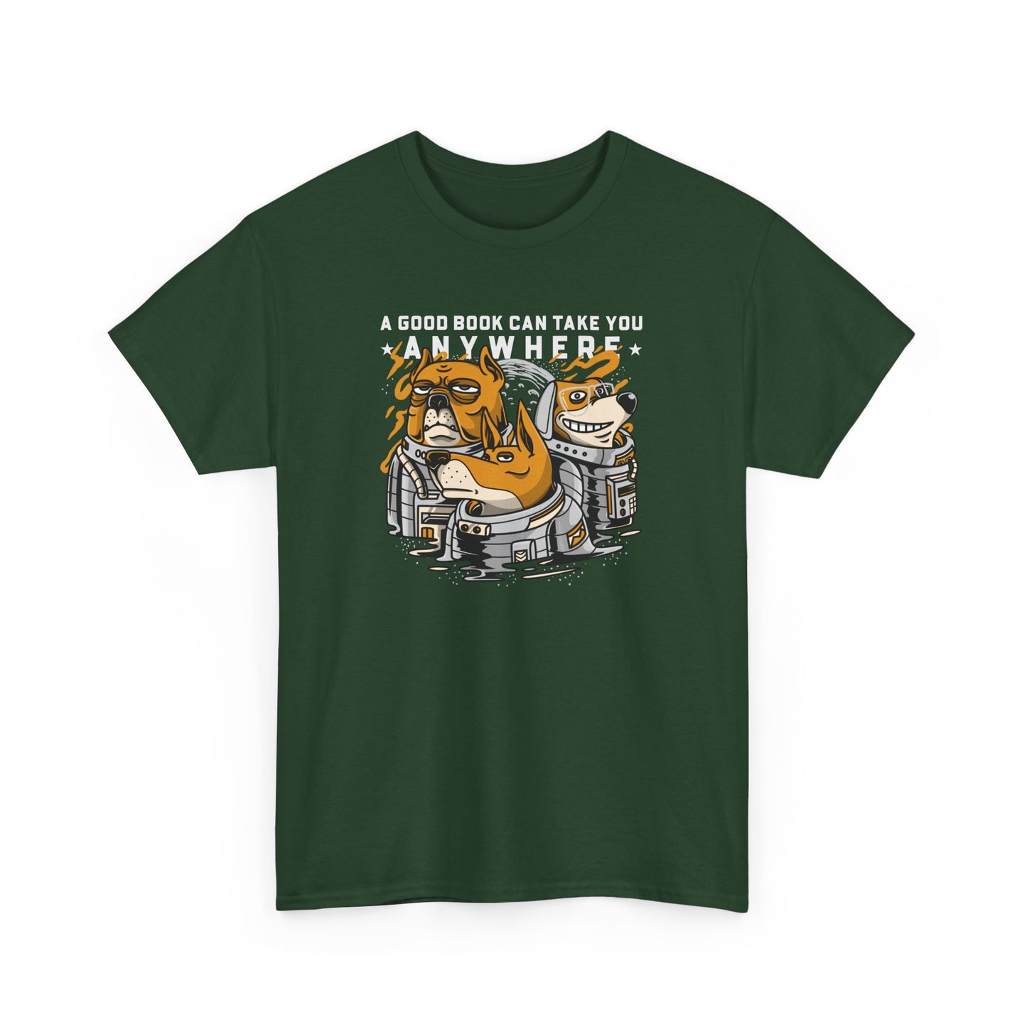 Book Lover Unisex Tee - A good book can take you anywhere. Dog Astronaut Themed.