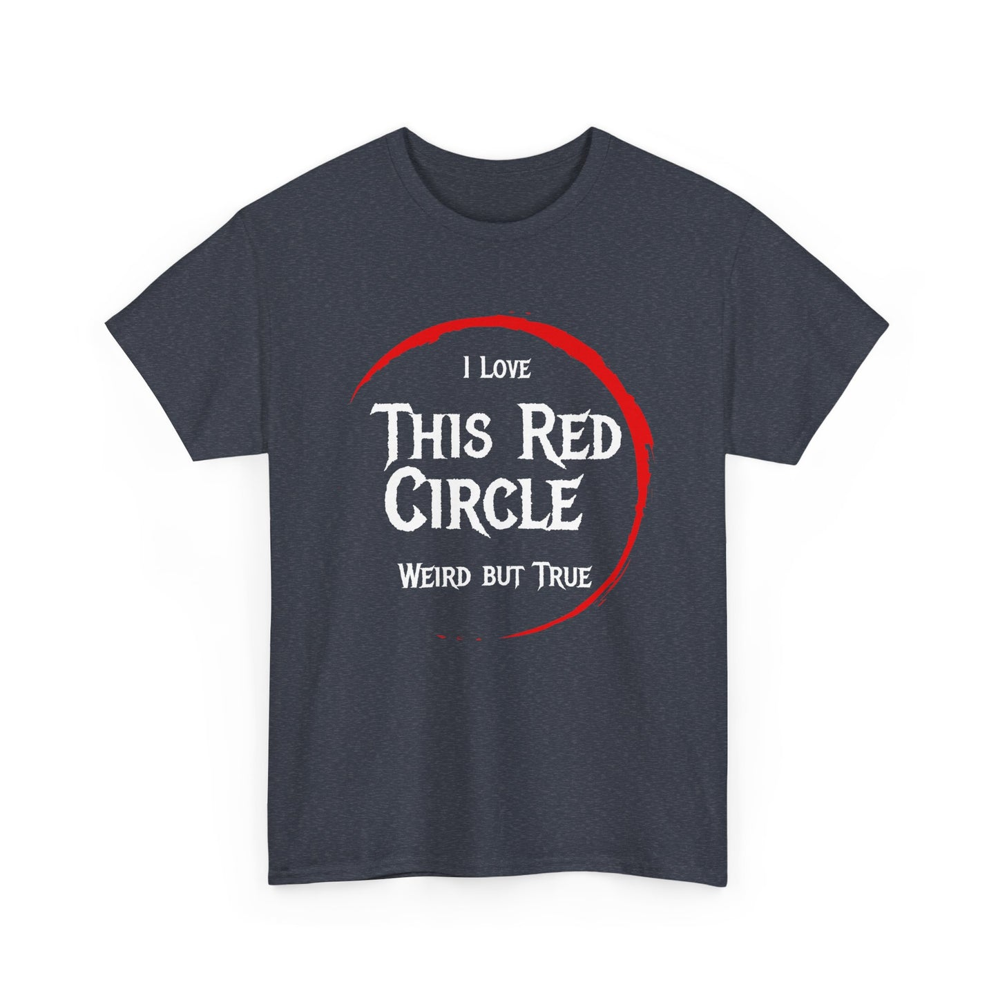 I Love This Red Circle Unisex Heavy Cotton Tee - Quirky and Fun Graphic T-Shirt